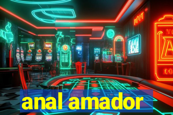 anal amador